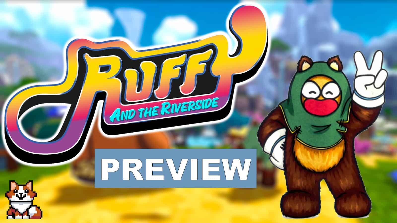 My art for my Ruffy and the Riverside preview.